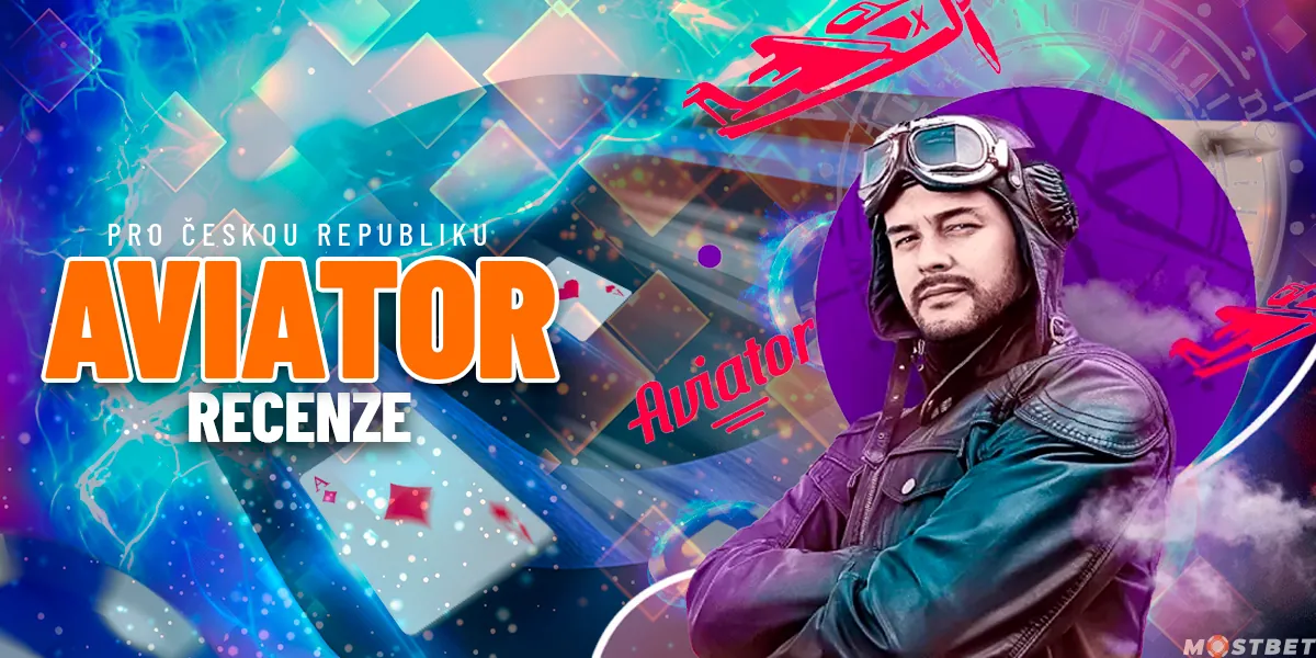 Recenze hry Aviator pro Mostbet pro Českou republiku